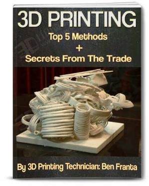 3D Printing Top 5 Methods Secrets 3D打印书籍.jpg